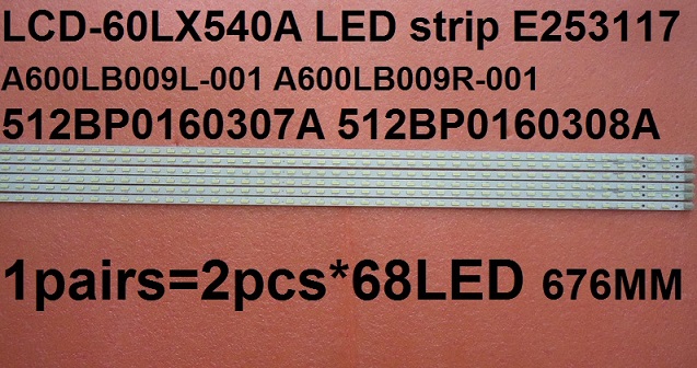 60LX540A LED strip A600LB009L-001 A600LB009R-001 512BP0160307A E253117 512BP0160308A 2 Pieces/lot