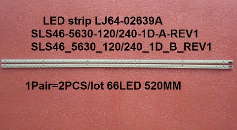 LED strip LJ64-02639A SLS46-5630-120/240-1D-A-REV1 SLS46_5630_120/240_1D_A_REV1 1Pair=2PCS/lot 66LED